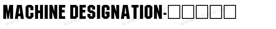 Machine Designation字体转换